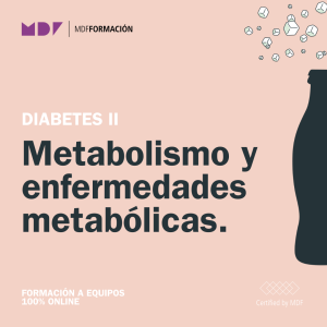 Diabetes II - Metabolismo y enfermedades metabólicas
