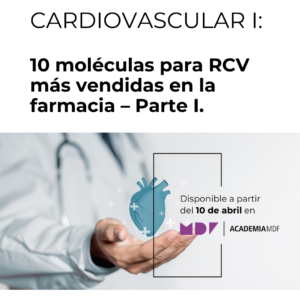 Cardiovascular I - 10 moléculas para riesgo cardiovascular más vendidas en la farmacia – Parte I
