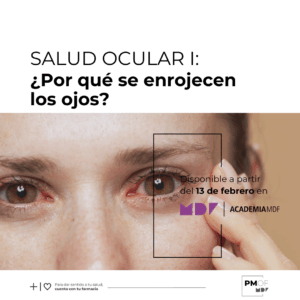 Salud Ocular I - ¿Por qué se enrojecen los ojos?